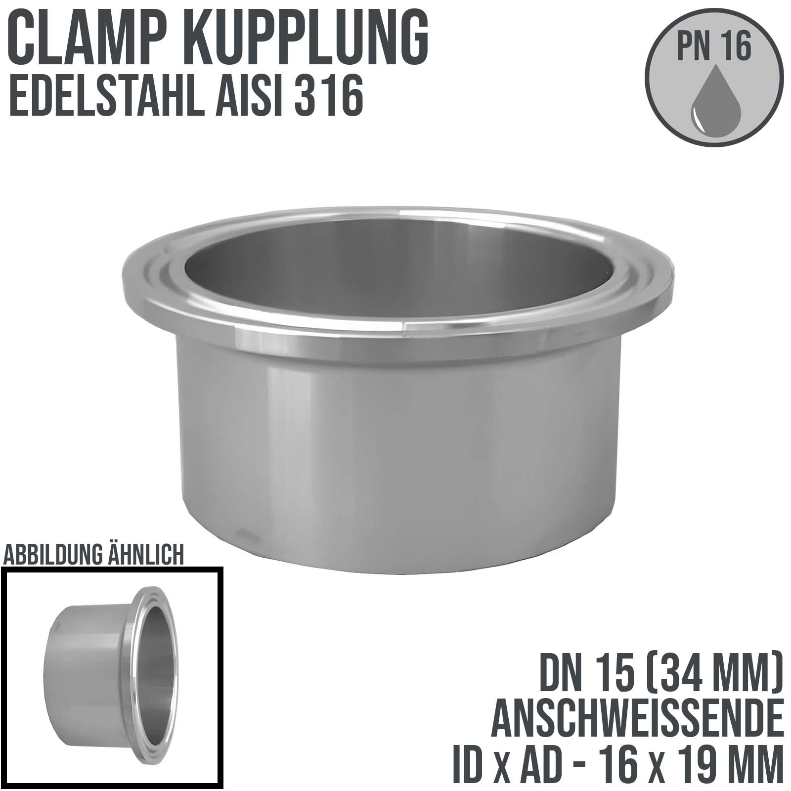 DN 15 CLAMP Kupplung 34 mm DIN 32676 Anschweissende ID 16 x AD 19 mm - PN 16 bar