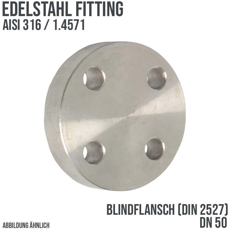 DN 50 Blind Flansch Stumpfschweißung Edelstahl Fitting V4A AISI 316 DIN 2527 - PN 16 bar
