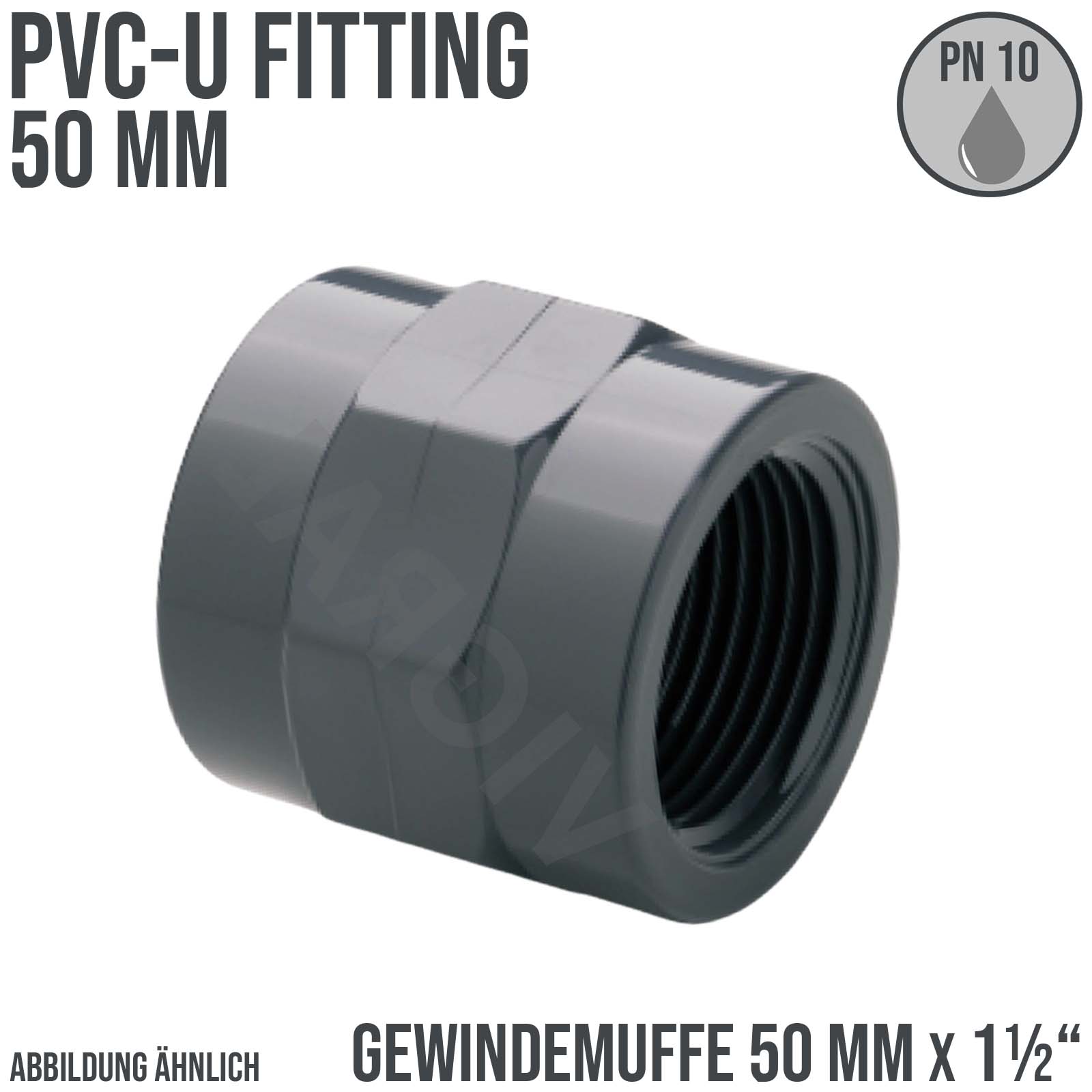 50 mm PVC Klebe Fitting Gewinde Muffe 50 mm x 1 1/2" Verbinder - PN 10 bar