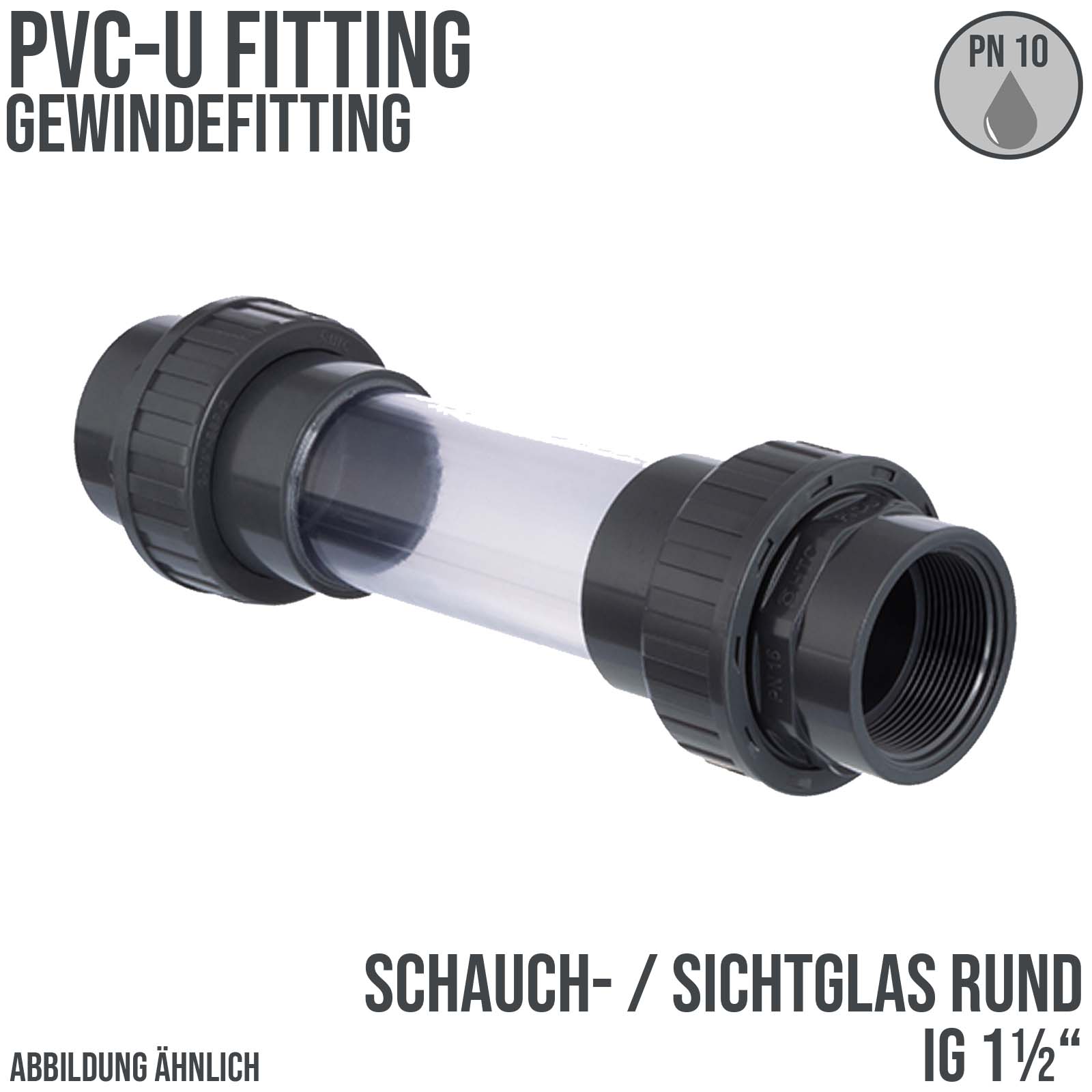 1 1/2" PVC Sicht Schau Glas rund 2-fach Innengewinde IG PN 10 bar