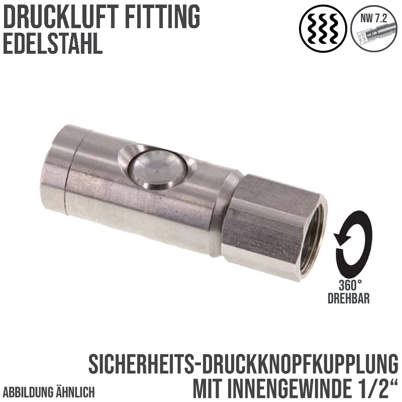 Druckluft Sicherheits Kupplung drehbar Edelstahl NW 7.2 Innengewinde IG 1/2" - PN 12 bar