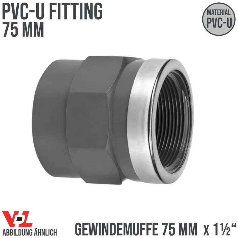 75 mm VDL PVC Klebe Fitting Gewinde Muffe Verbinder verstärkt 75 mm x 1 1/2" - PN 16 bar