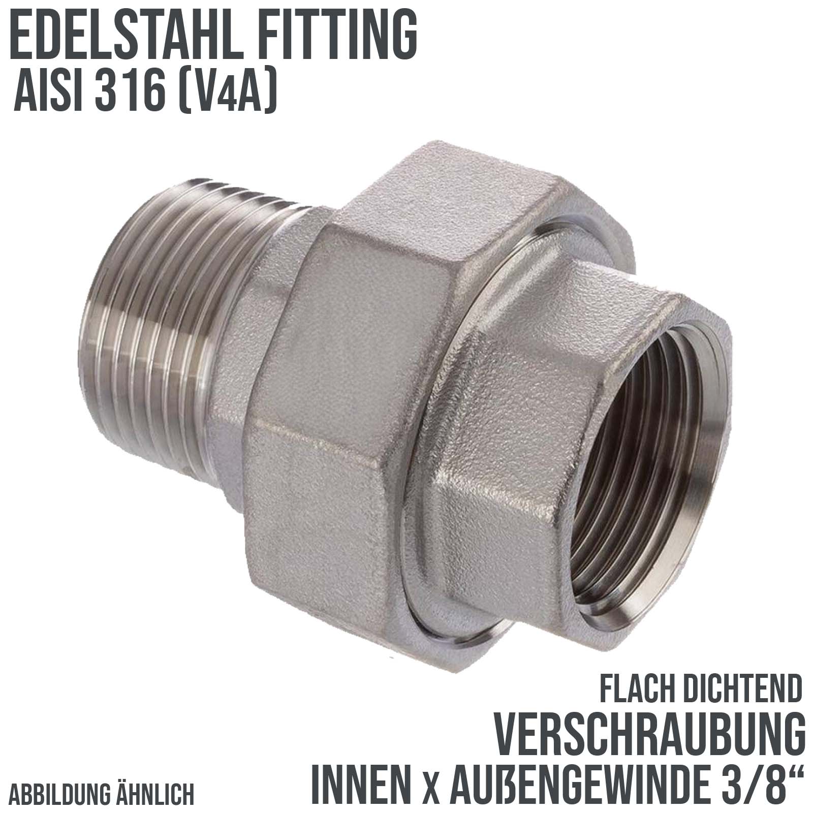 3/8" Edelstahl Fitting V4A AISI 316 Verschraubung Innen x Außengewinde IG x AG flach dichtend  - PN 16 bar