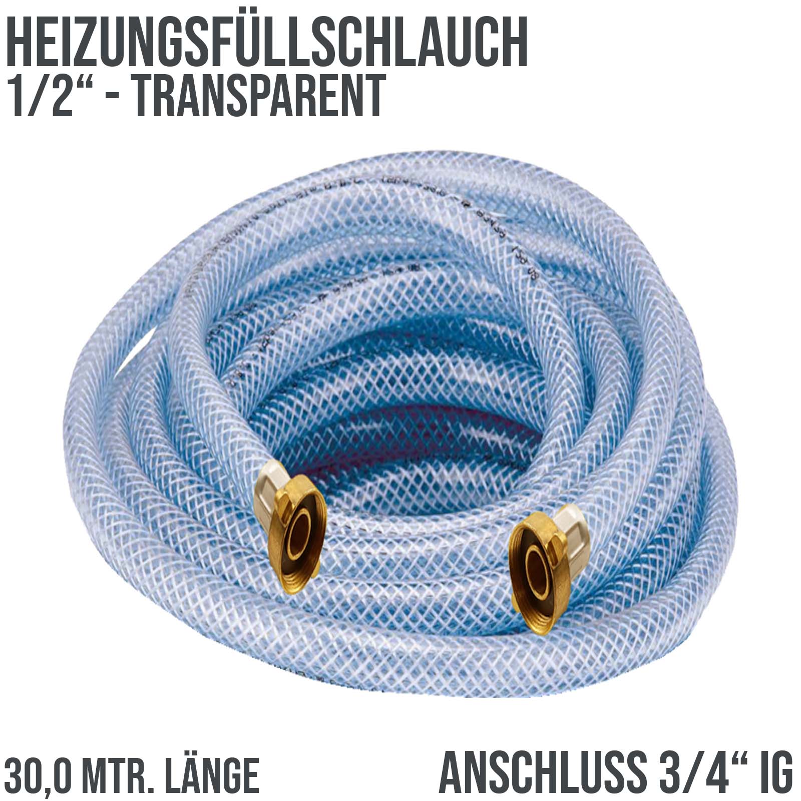 30 m Heizungs Füllschlauch Wasser Heizkörper Radiator Sanitär Schlauch transparent 3/4" Anschluss - PN 8 bar