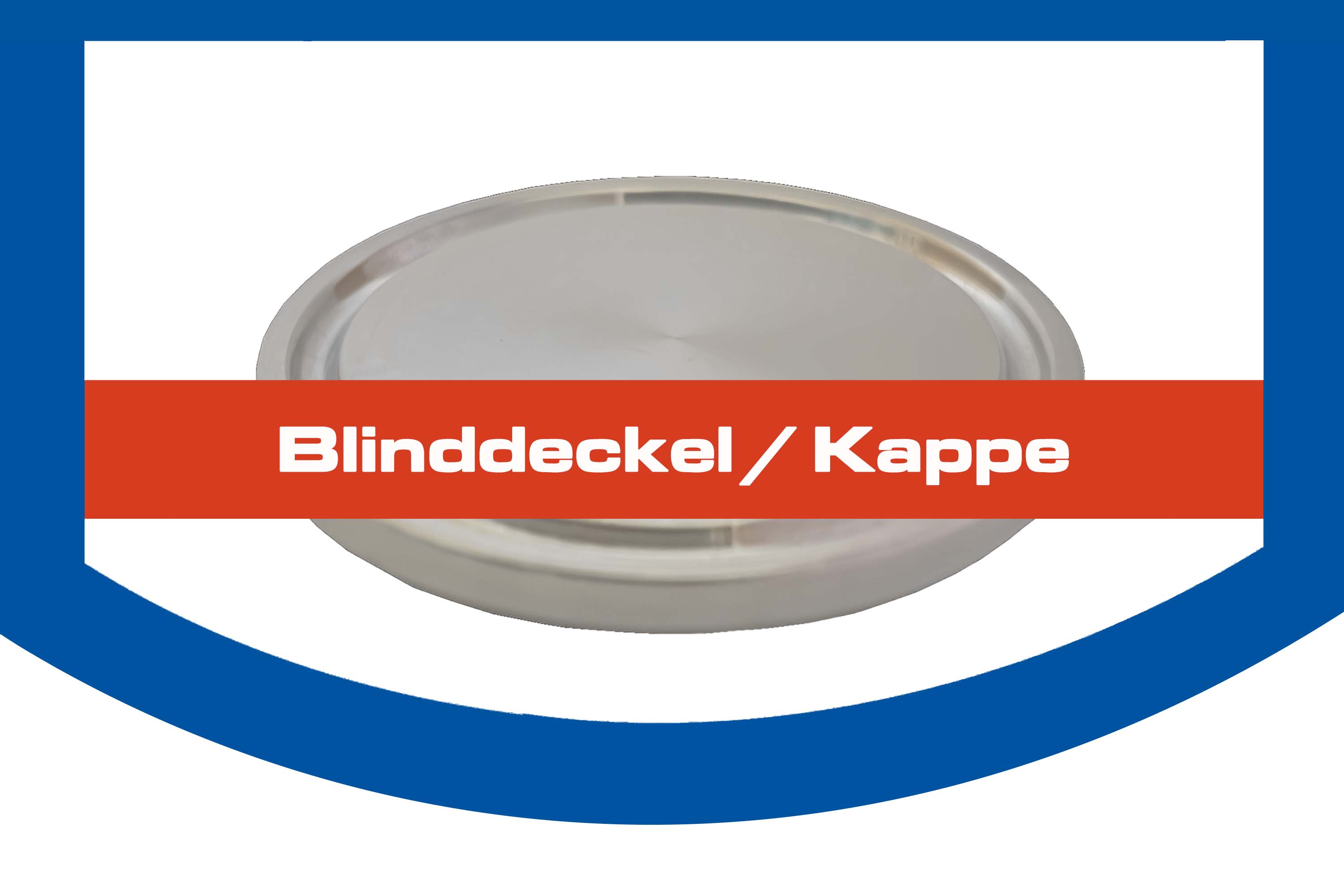 Blinddeckel / Kappe