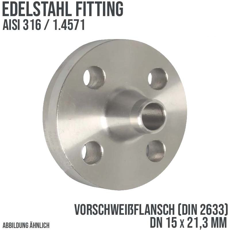DN 15 x 21,9 mm Vorschweiß Flansch Stumpfschweißung Edelstahl Fitting V4A AISI 316DIN 2633 - PN 16 bar