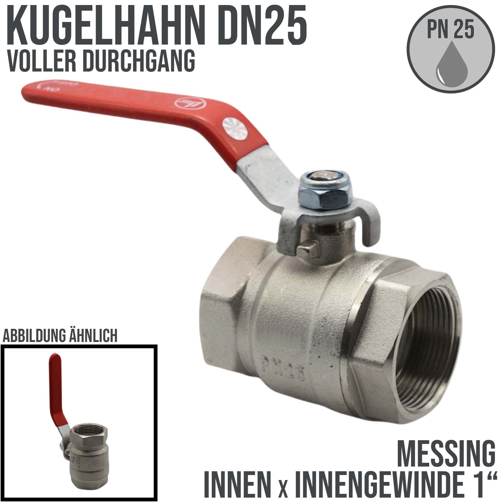 1" DN 25 Kugelhahn voller Durchgang Messing Innen x Innengewinde - PN 25 bar