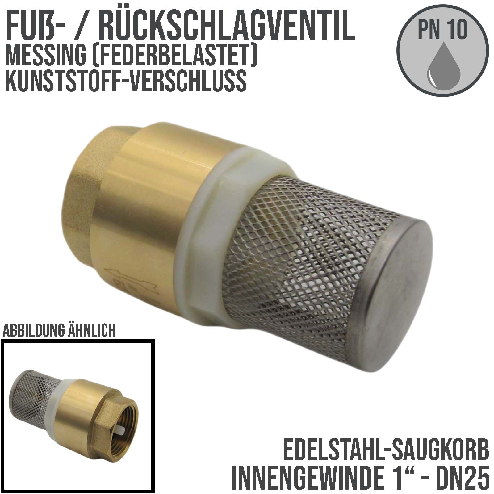 1" Zoll Fuß Rückschlag Absperr Ventil Messing Edelstahl Saugkorb Kunststoff Verschluss  - PN 10 bar