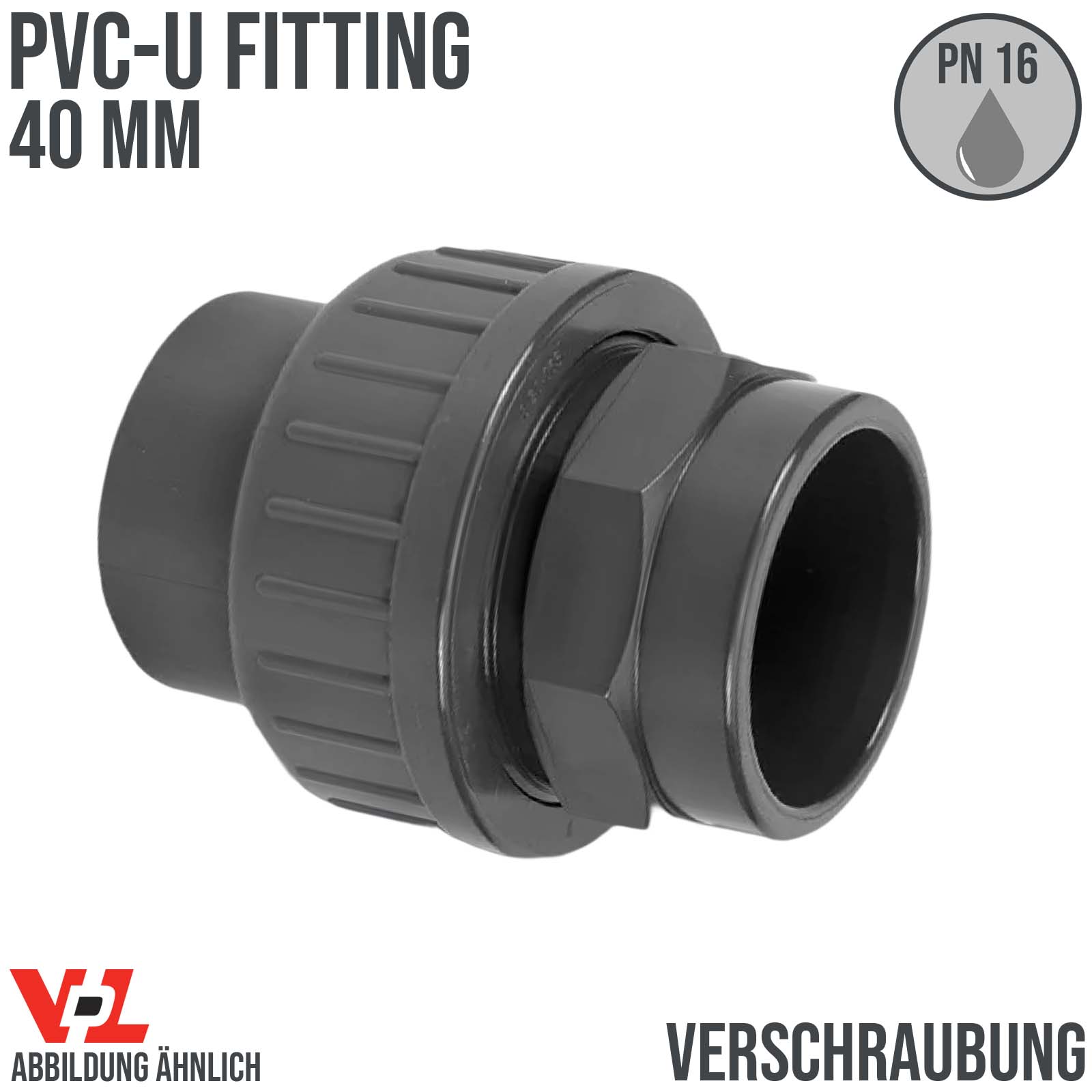40 mm VDL PVC Klebe Fitting Verschraubung Muffe Verbinder - PN 16 bar