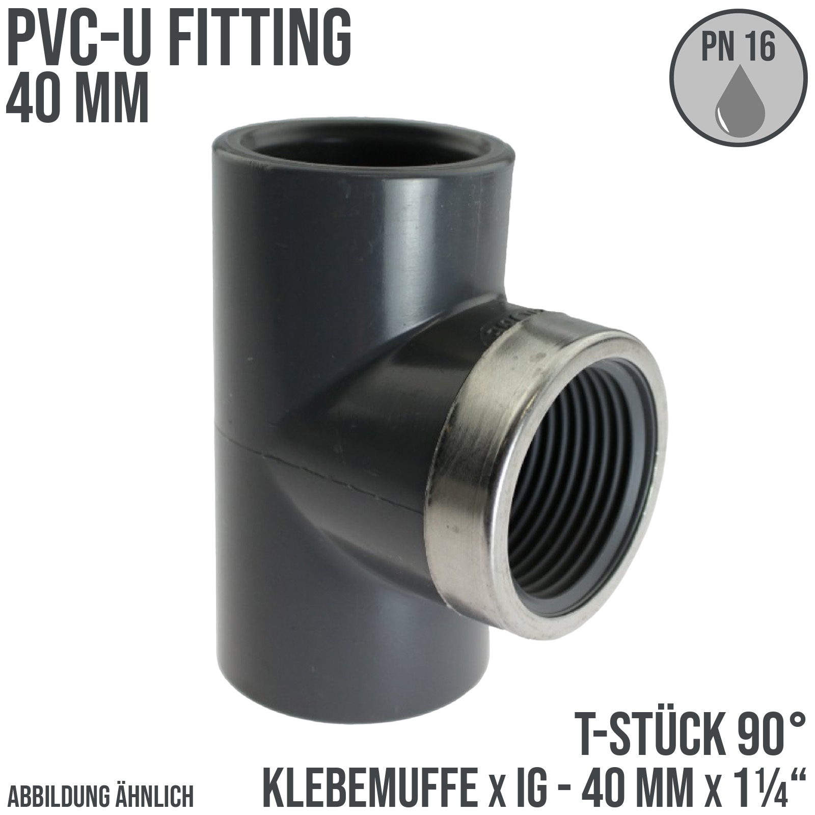 40 mm PVC Klebe Fitting T-Stück 90° 40 mm x 1 1/4" Klebemuffe x Innengewinde - PN 16 bar