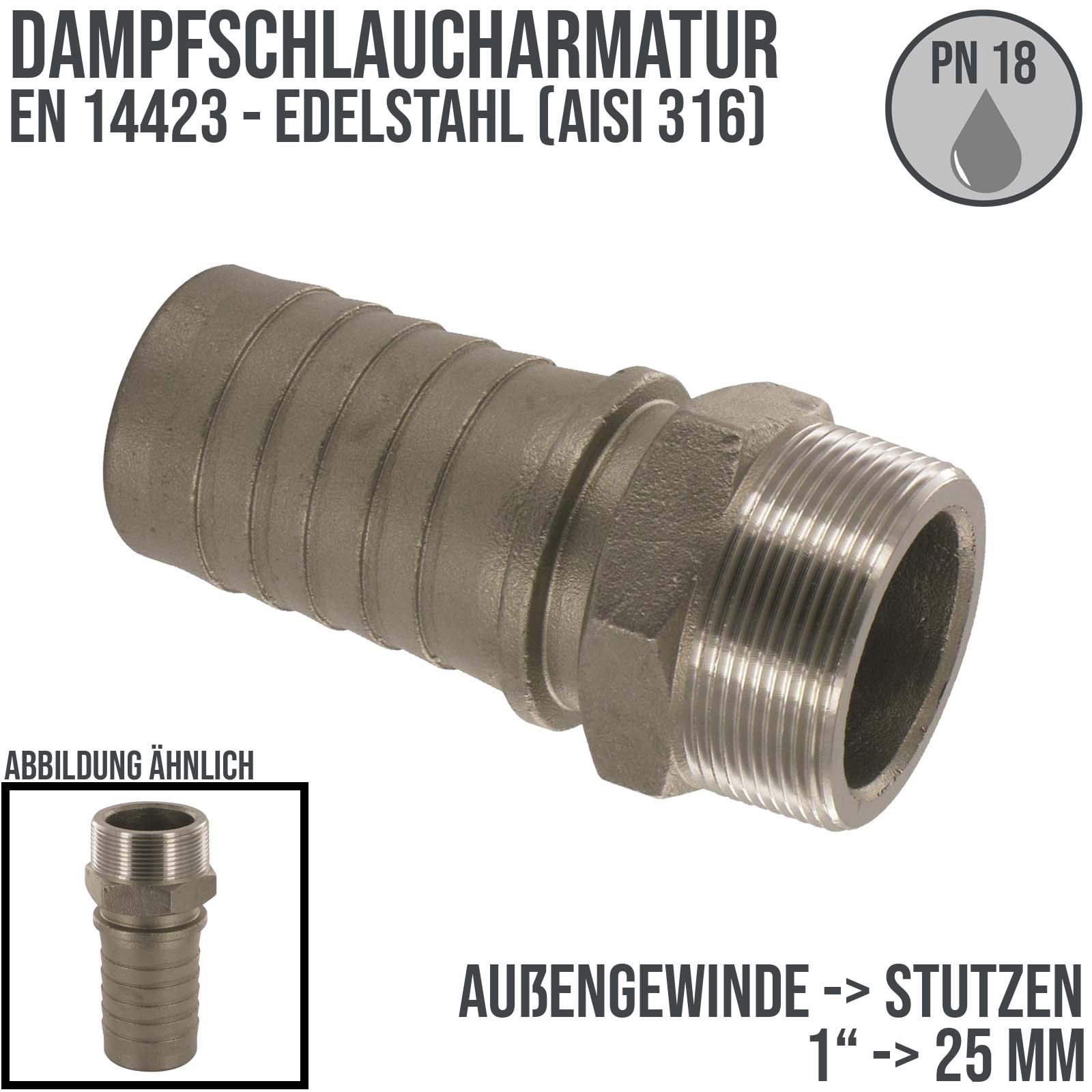 1" Dampfschlaucharmatur Außengewinde Sicherungsbund Edelstahl AISI 304 Stutzen Tülle 25 mm - PN 18 bar