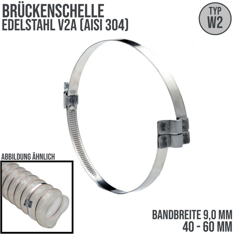 40 - 60 mm Brückenschelle W2 Edelstahl AISI 430 Rohr Schlauch Absaug - Band: 9 mm