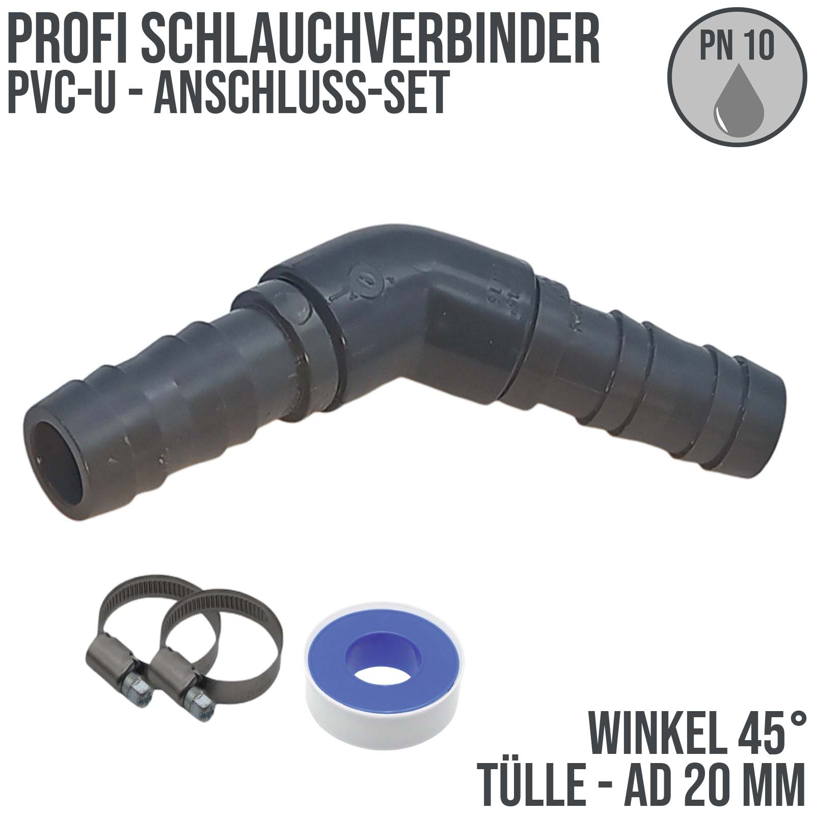 20 mm PVC PROFI Winkel 45° Schlauch Verbinder Stutzen Tülle Pool Teich Garten - PN 10 bar - Montage-Set