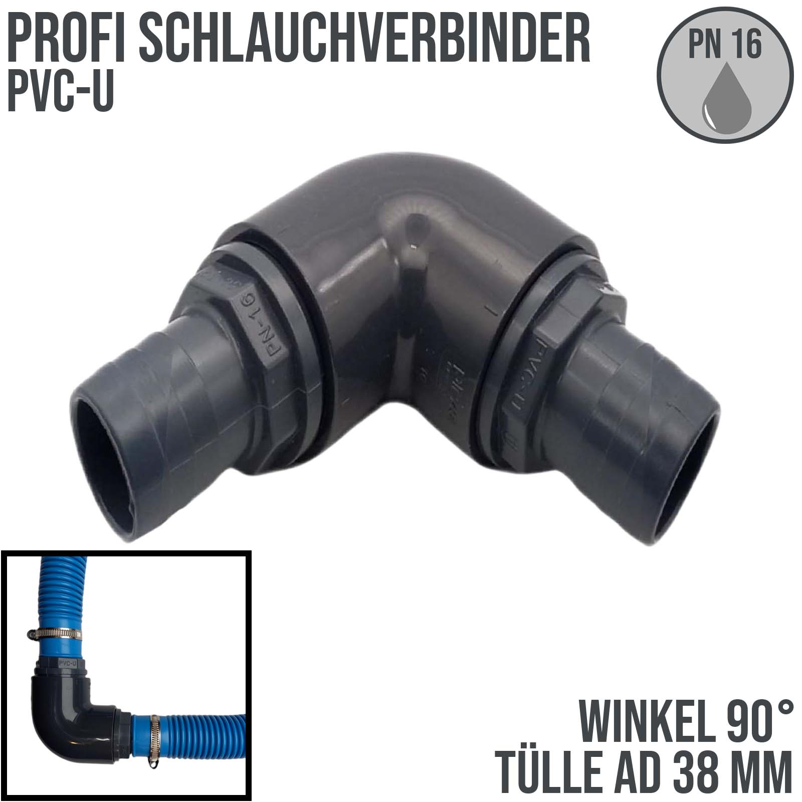38 mm PVC PROFI Winkel 90° Schlauch Verbinder Stutzen Tülle Pool Teich Garten - PN 10 bar
