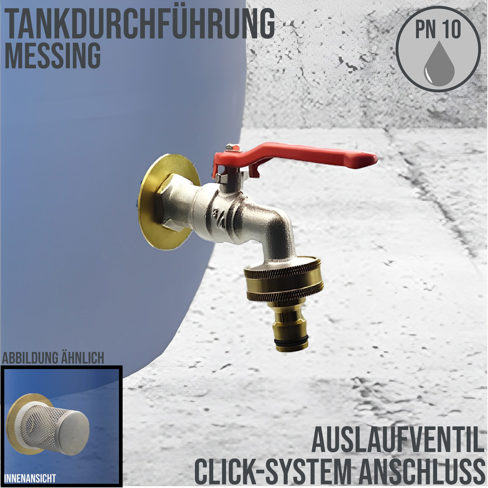 Tank Regen Tonnen Durchführung Messing Auslaufventil Wasserhahn Click-System - Anschuss Set PN 10 bar