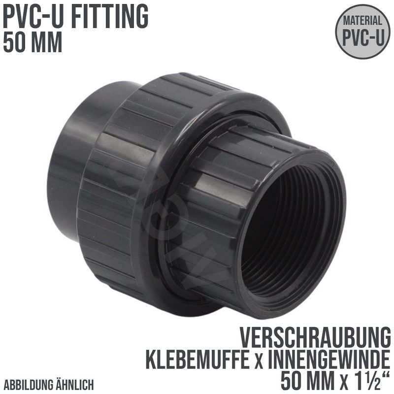50 mm PVC Klebe Fitting Verschraubung Innengewinde IG 50 mm x 1 1/2" Muffe Verbinder - PN 10 bar