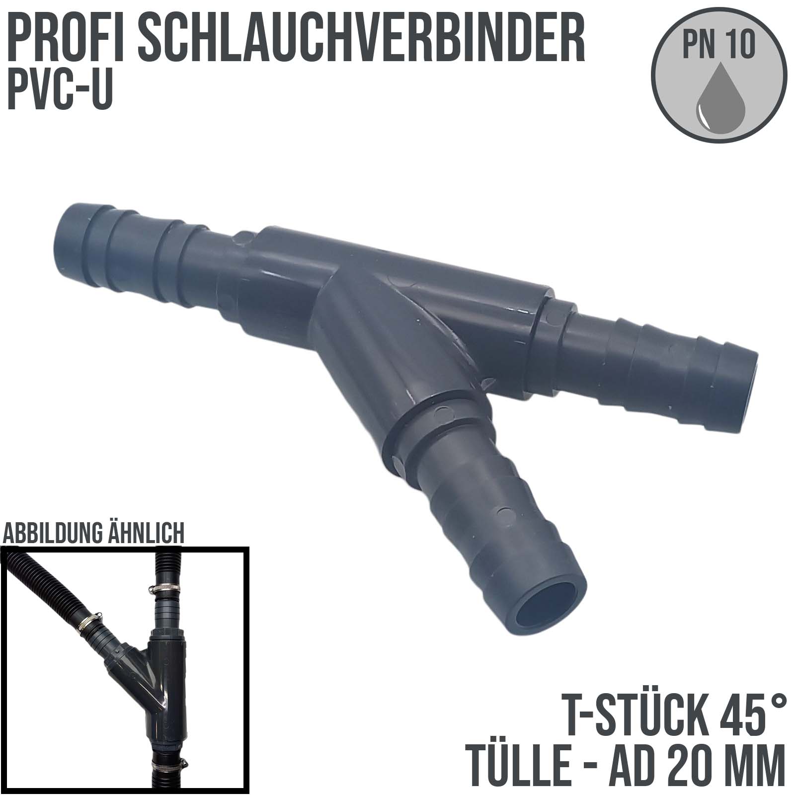 20 mm PVC PROFI T-Stück 45° Schlauch Verbinder Stutzen Tülle Pool Teich Garten - PN 10 bar