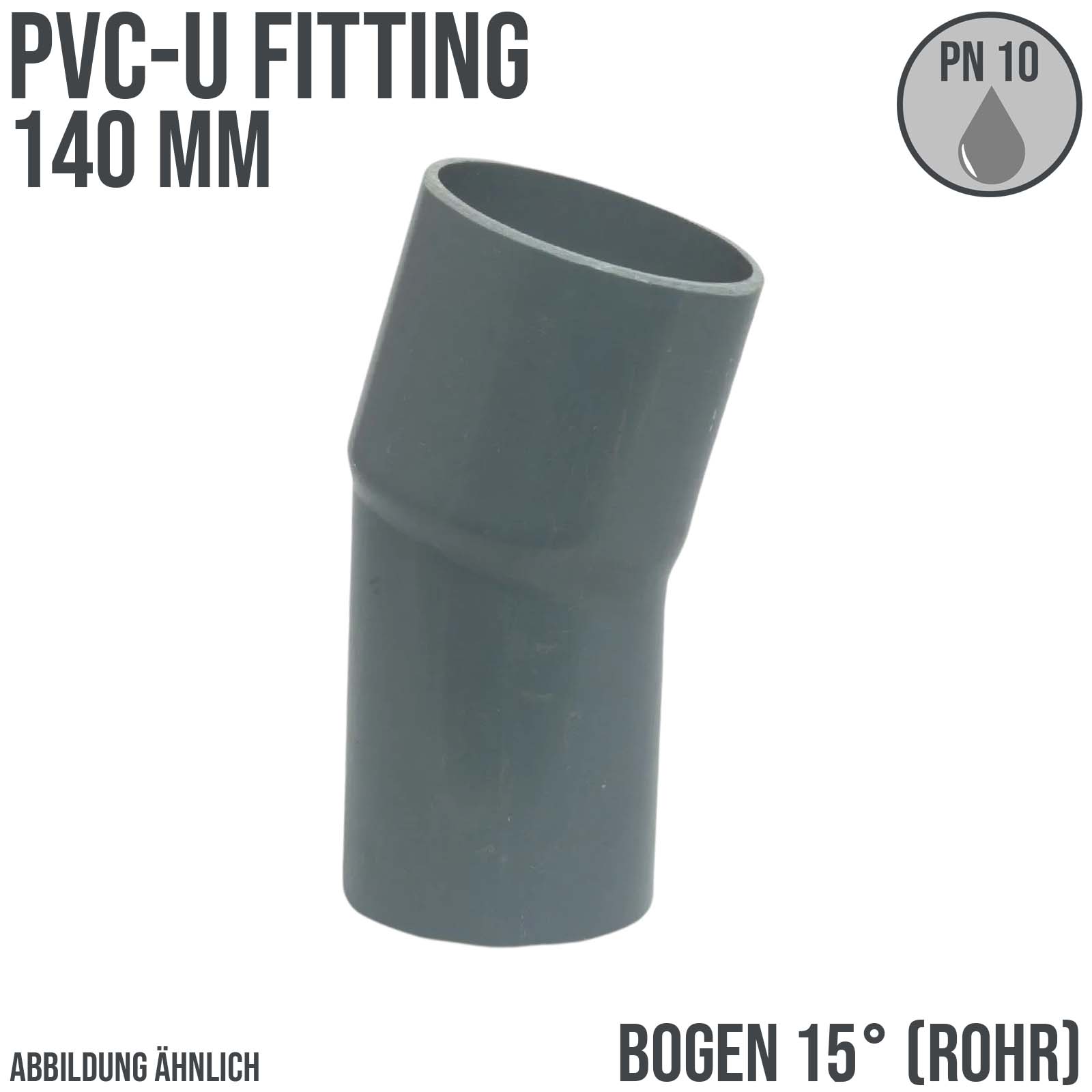 140 mm PVC Klebe Fitting Bogen Winkel 15° (Rohr) Muffe Stutzen Verbinder - PN 10 bar