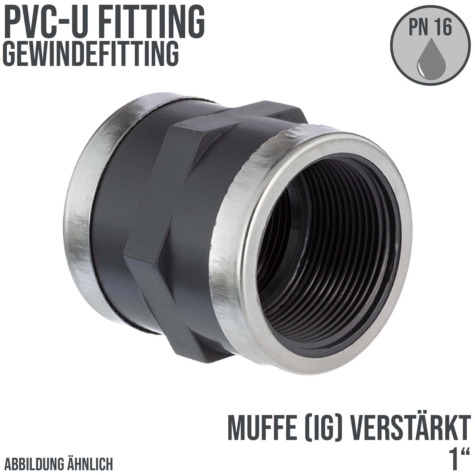 1" PVC Fitting Gewinde Muffe 2-fach Innengewinde verstärkt Verbinder - PN 16 bar