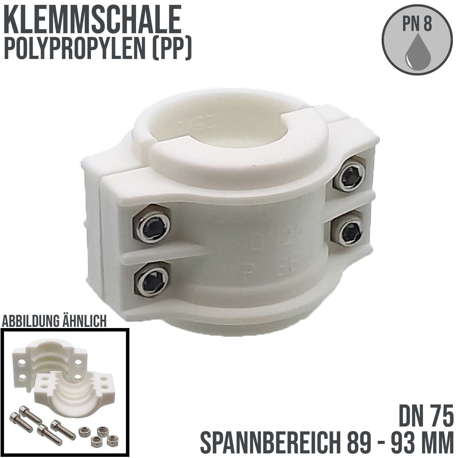 DN 75 Klemmschale Polypropylen PP weiss Spannbereich 89 - 93 mm für Schlauch ID x AD 75 x 91 mm - PN 8 bar