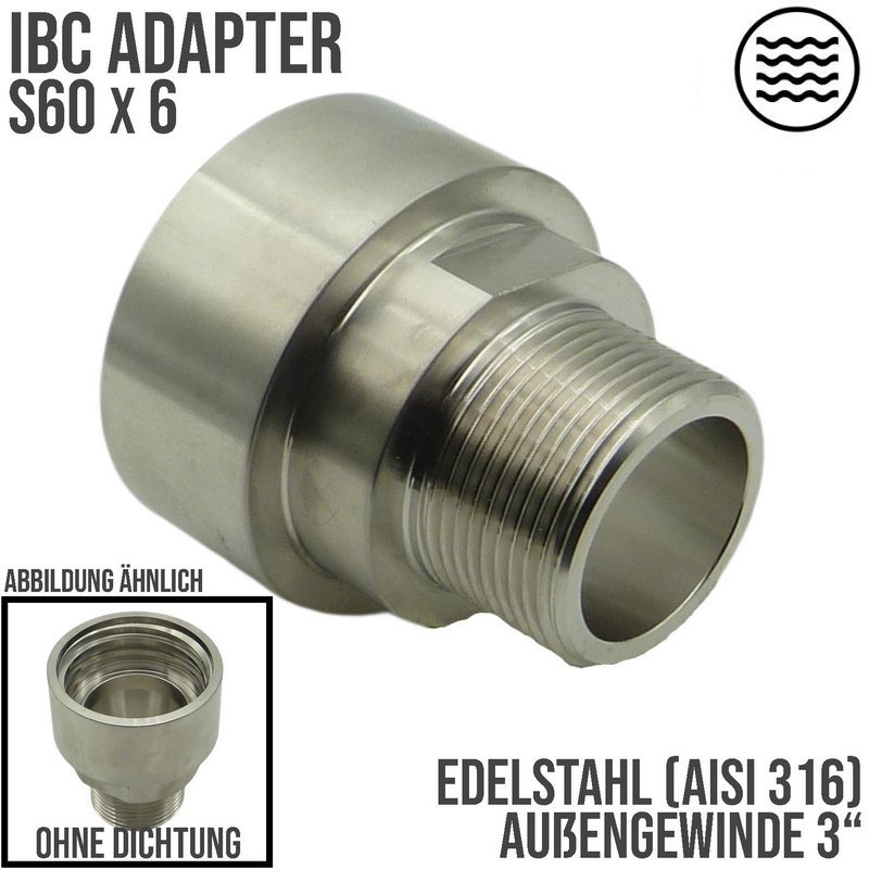 S60 x 6 IBC Adapter mit Außengewinde AG 3" Edelstahl AISI 316 Container Fass Tank Zubehör PN16 bar