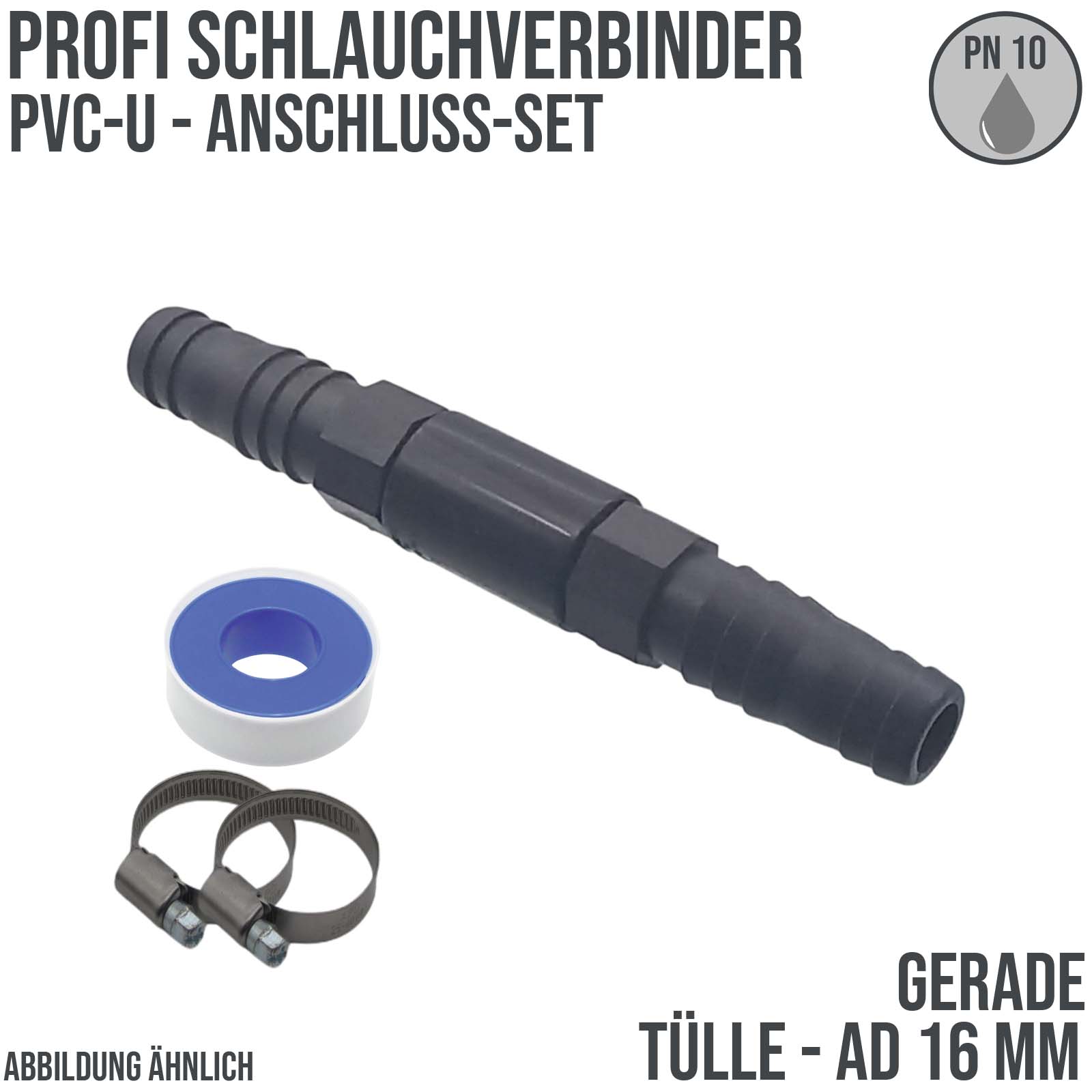 16 mm PVC PROFI Gerade Schlauch Verbinder Stutzen Tülle Pool Teich Garten - PN 10 bar - Montage-Set