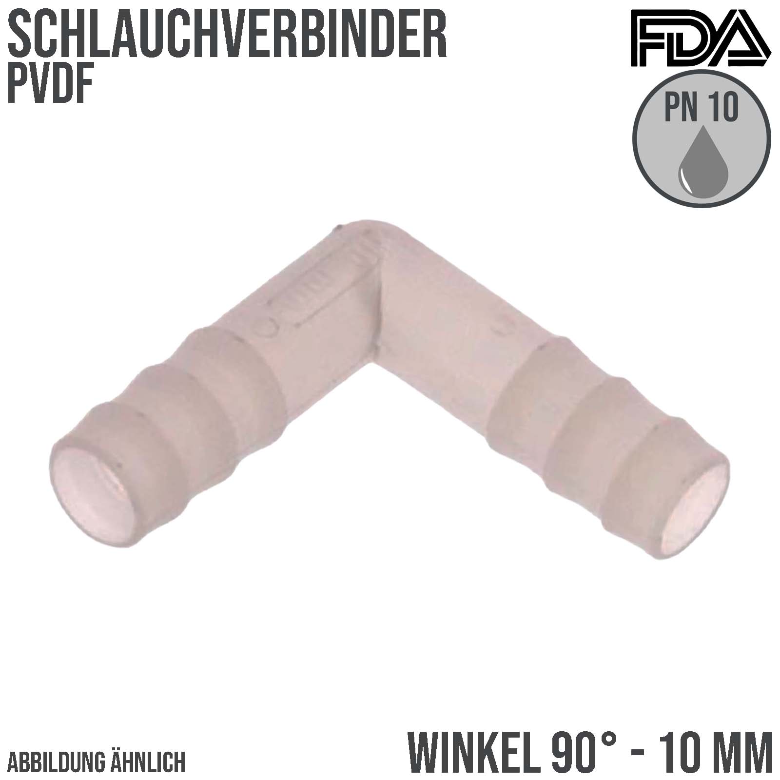 10 mm PVDF Winkel 90° Schlauch Verbinder Stutzen Tülle Fitting FDA Lebensmittel weiss PN 10 bar