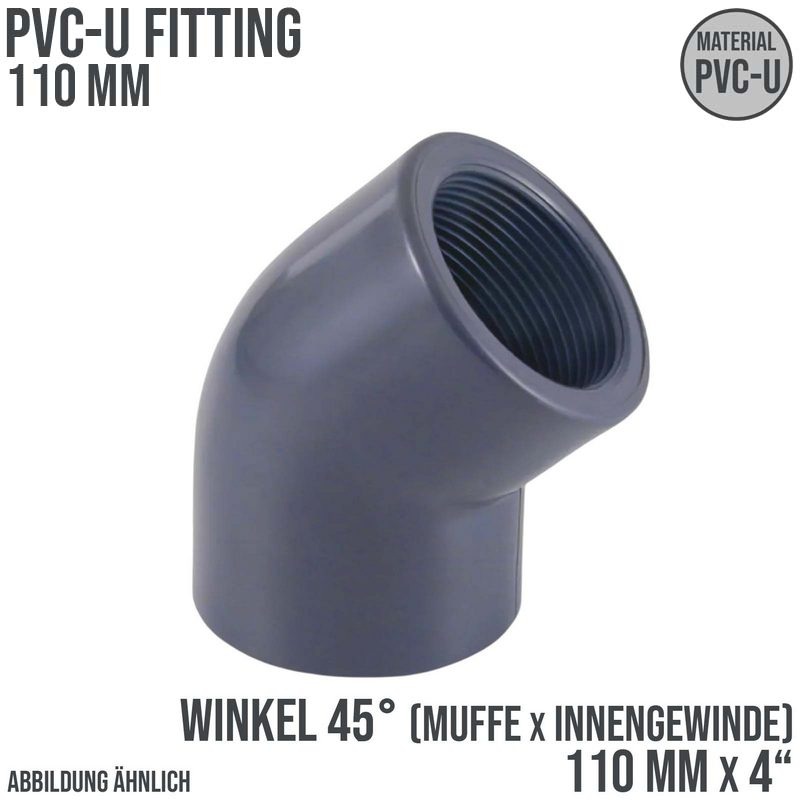 110 mm PVC Klebe Fitting Winkel 45° Innengewinde IG 110 mm x  4" Muffe Verbinder - PN 10 bar