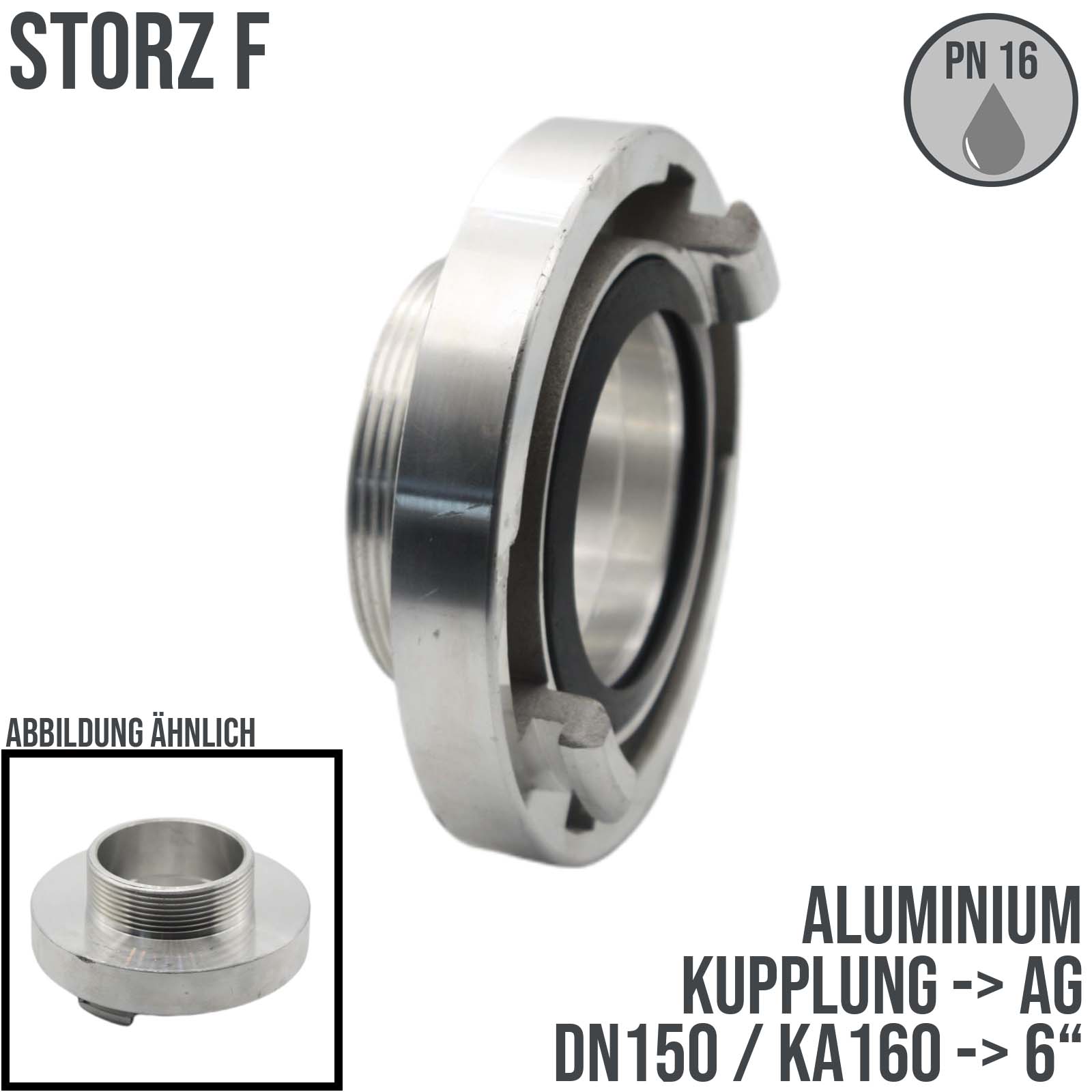 STORZ F DN 150 KA 160 Kupplung Außengewinde AG 6" Saug Bau Feuerwehr Schlauch Aluminium - PN 16 bar