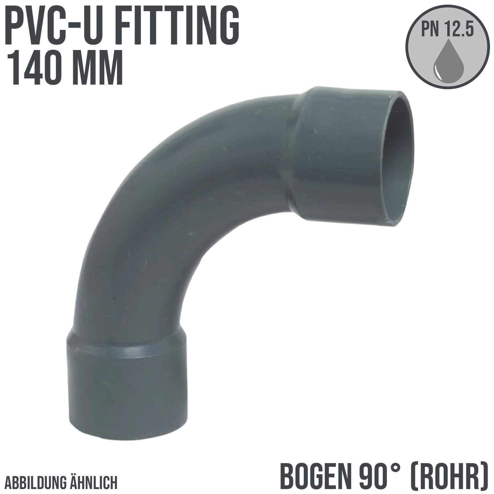 140 mm PVC Klebe Fitting Bogen Winkel 90° (Rohr) Muffe Verbinder - PN 12,5 bar