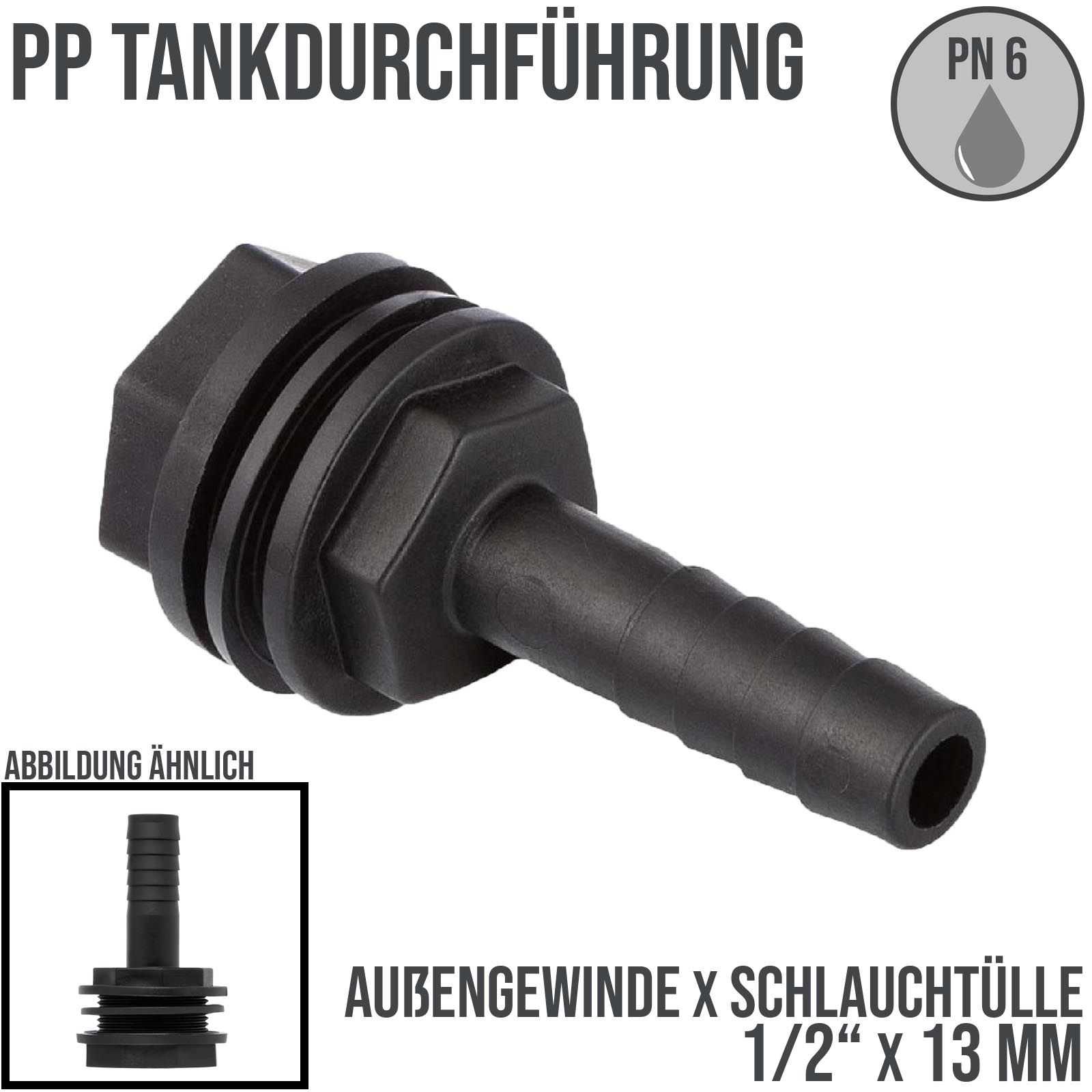 1/2" x 13 mm Tank Regentonne Durchführung Außengewinde x Schlauch Tülle - PN 6 bar