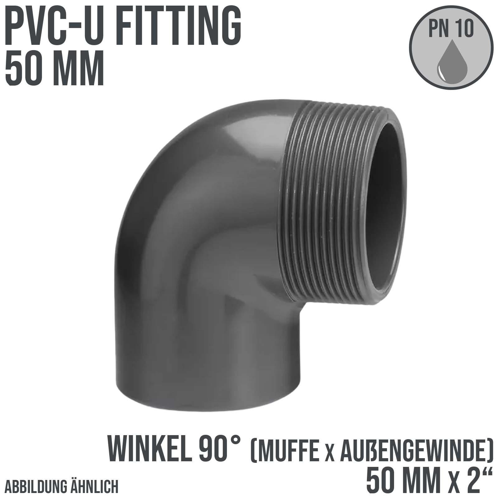 50 mm PVC Klebe Fitting Winkel 90° Außengewinde AG 50 mm x 2" Muffe Verbinder PN 10 bar