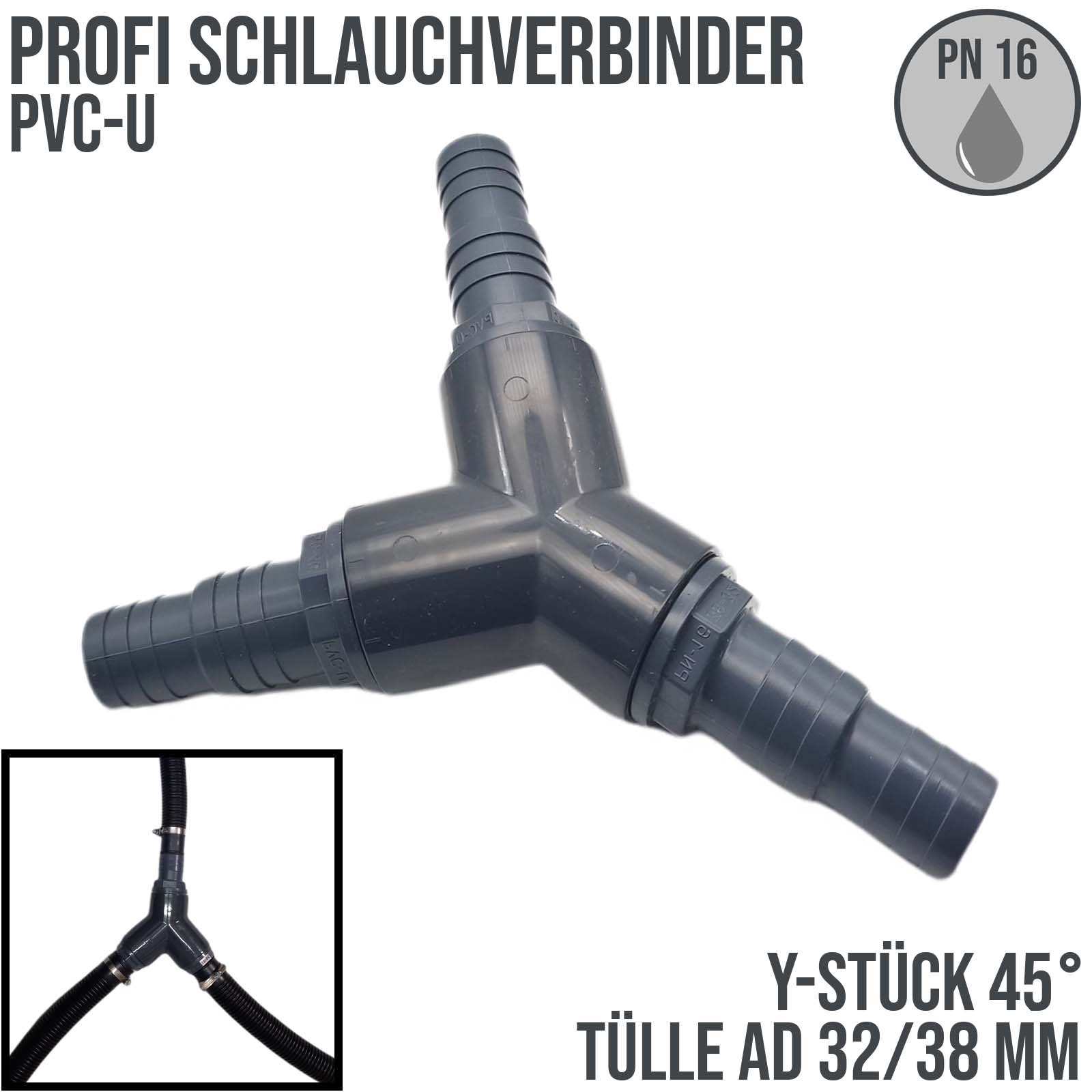 32 / 38 mm PVC PROFI Y-Stück 45° Schlauch Verbinder Stutzen Tülle Pool Teich Garten - PN 10 bar