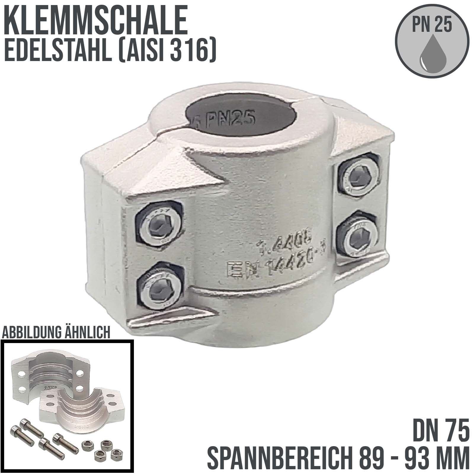 DN 75 Klemmschale Edelstahl AISI 316 Spannbereich 89 - 93 mm für Schlauch ID x AD 75 x 91 mm - PN 25 bar