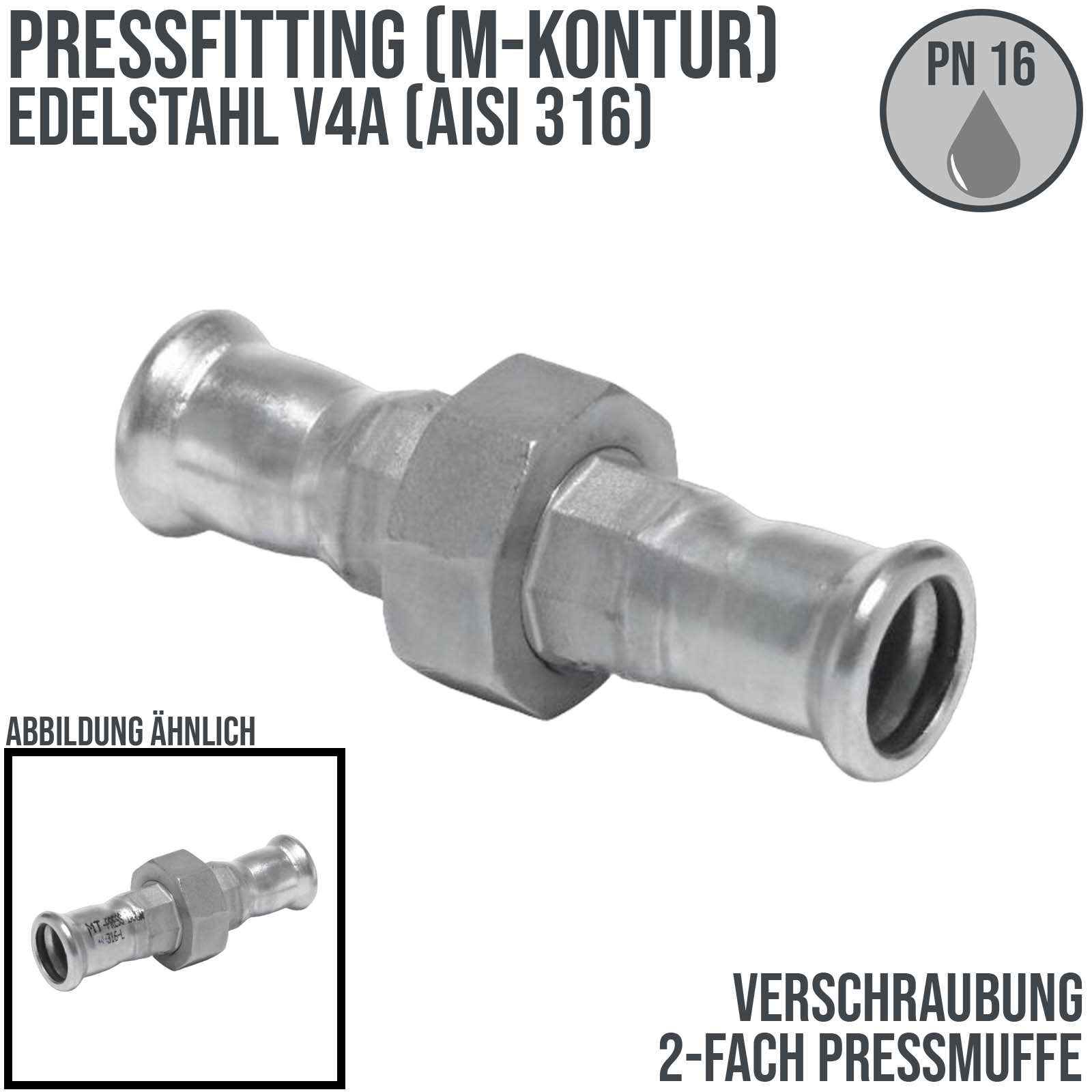 54 mm Verschraubung Press x Press Muffe Edelstahl AISI 316 Fittings PN 16 bar