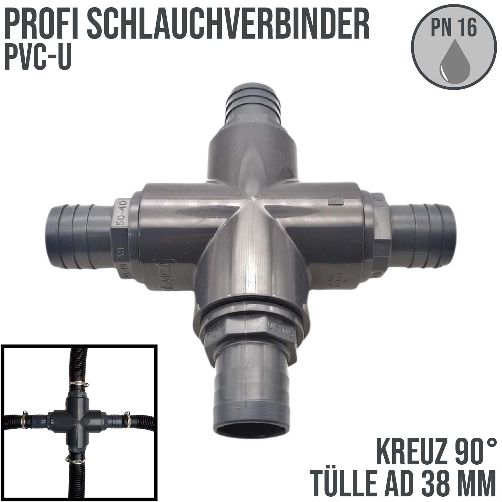 38 mm PVC PROFI Kreuz 90° Schlauch Verbinder Stutzen Tülle Pool Teich Garten - PN 10 bar
