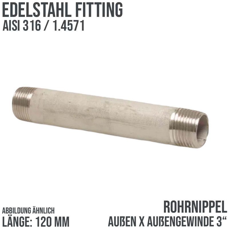 3 " Rohrnippel Edelstahl (1.4571) Nr. 23 - 120 mm Länge Außen x Außengewinde AG Fittings - PN 20 bar