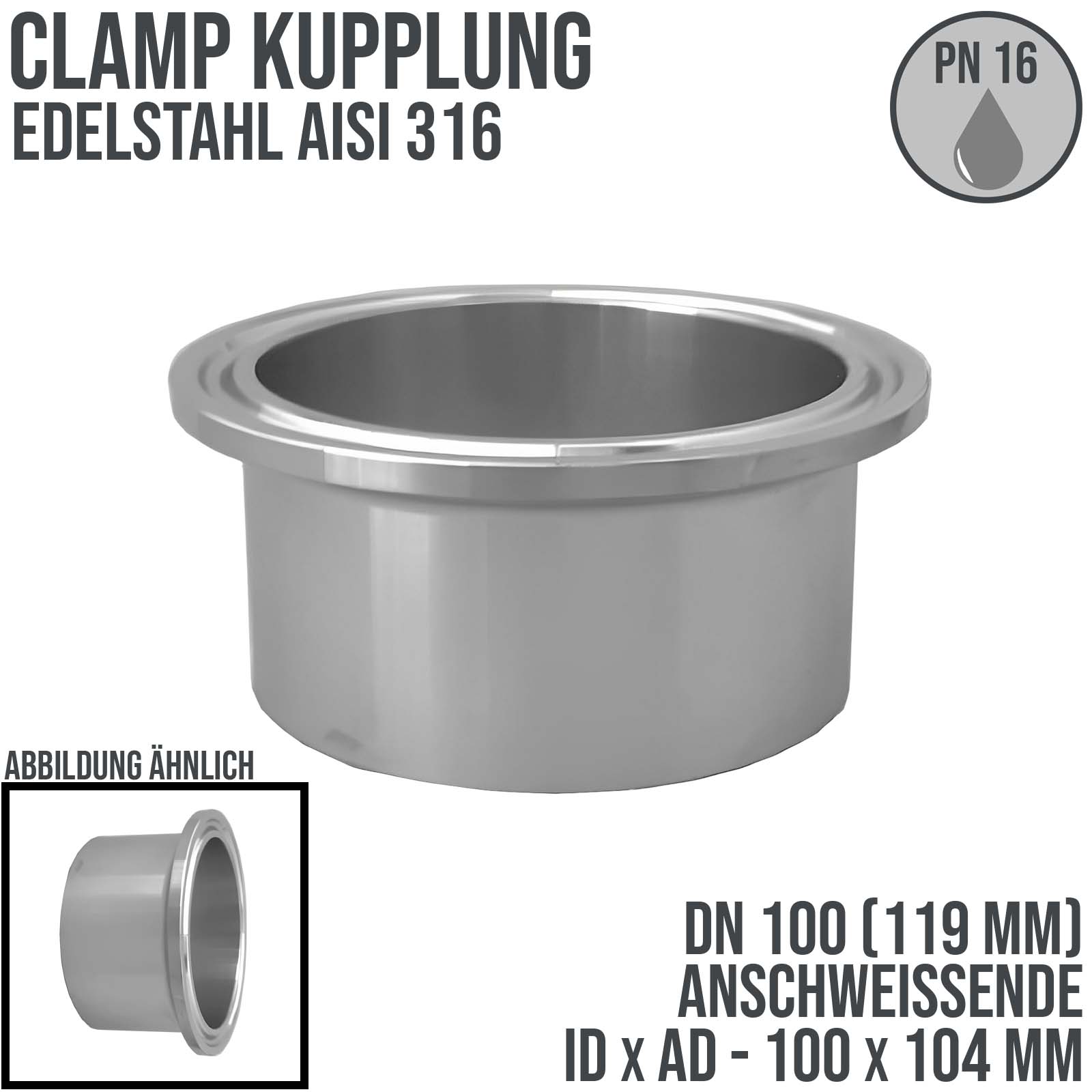 DN 100 CLAMP Kupplung 106 mm DIN 32676 Anschweissende ID 100 x AD 104 mm- PN 16 bar