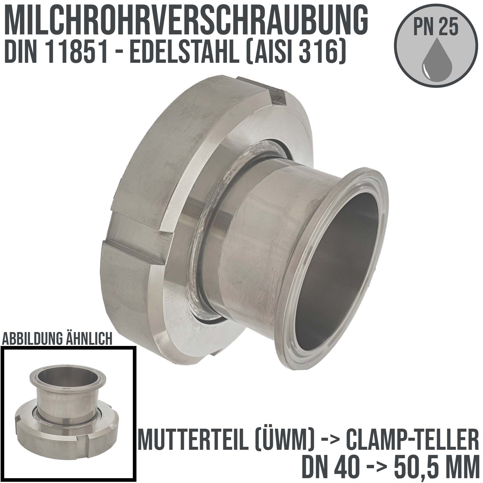 DN 40 Milchrohr Verschraubung DIN 11851 Übergang Adapter Mutterteil Überwurfmutter -> Clamp Teller 50,5 mm - PN 25 bar