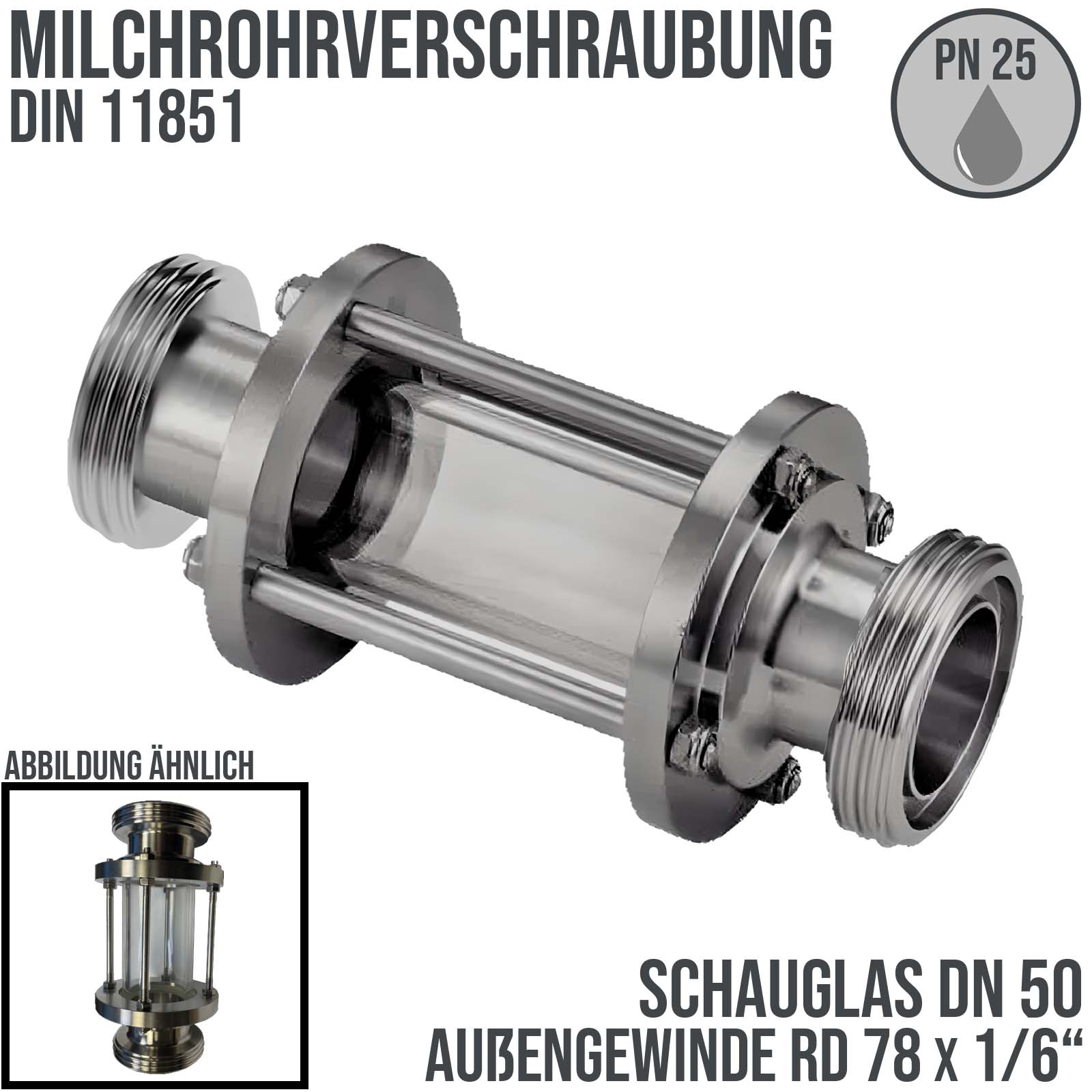 DN 50 Milchrohr Verschraubung DIN 11851 Schauglas 2-fach Außengewinde RD 78 x 1/6"  - PN 25 bar