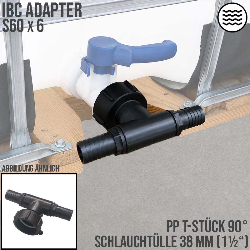 S60 x 6 IBC T-Stück Adapter 2-fach Tülle Stutzen 1 1/2" (38 mm) Container Fass Tank Zubehör PN 10 bar