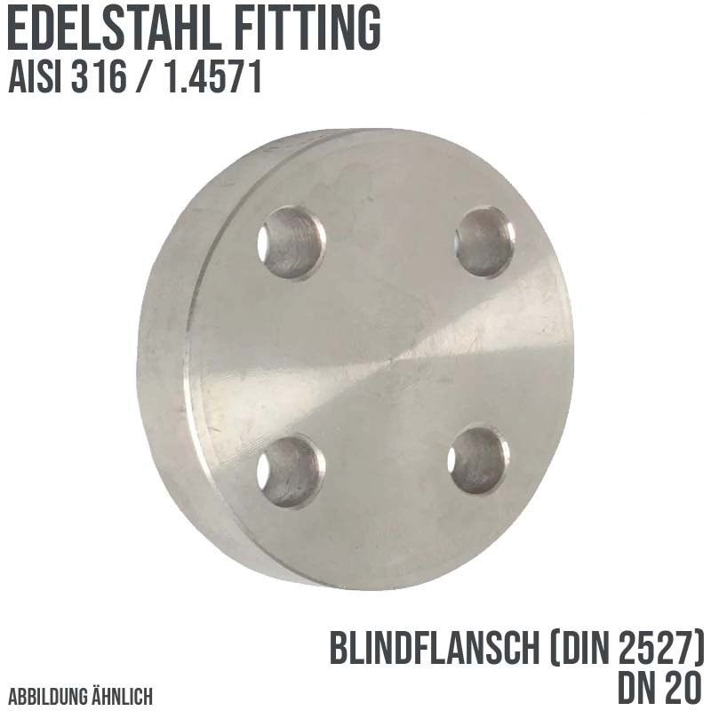 DN 20 Blind Flansch Stumpfschweißung Edelstahl Fitting V4A AISI 316 DIN 2527 - PN 16 bar