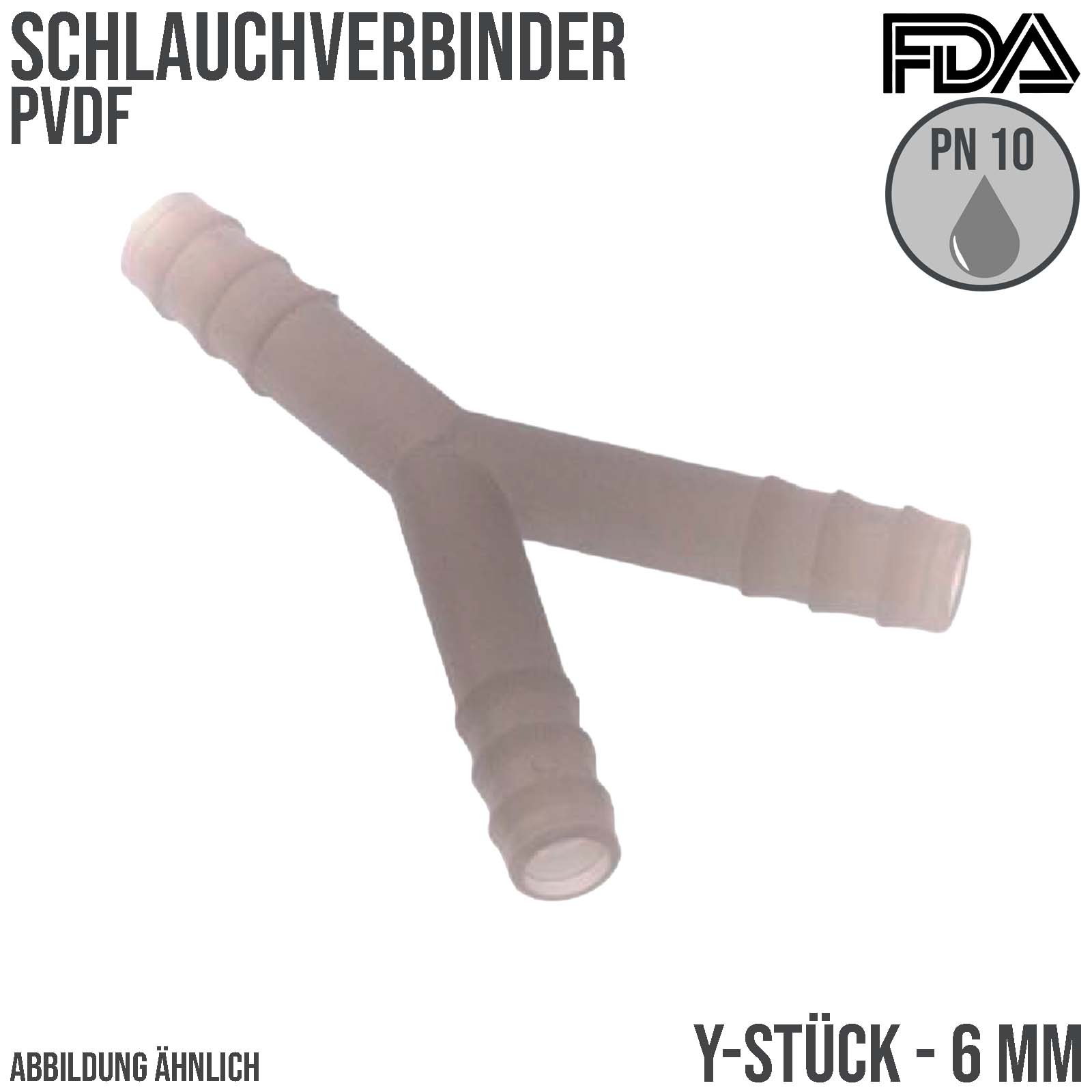 6 mm PVDF Y-Stück Schlauch Verbinder Stutzen Tülle Fitting FDA Lebensmittel weiss PN 10 bar