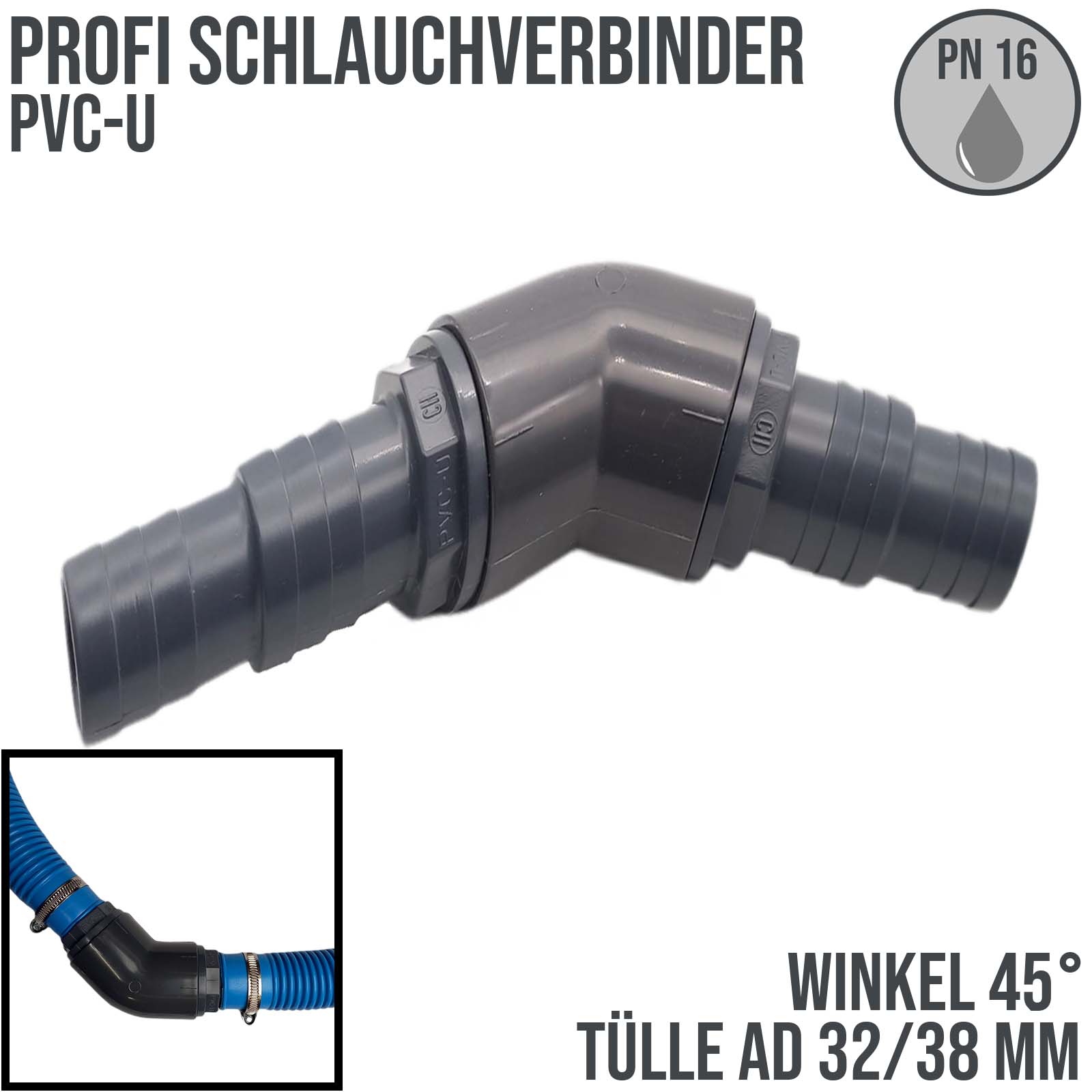 32 / 38 mm PVC PROFI Winkel 45° Schlauch Verbinder Stutzen Tülle Pool Teich Garten - PN 10 bar