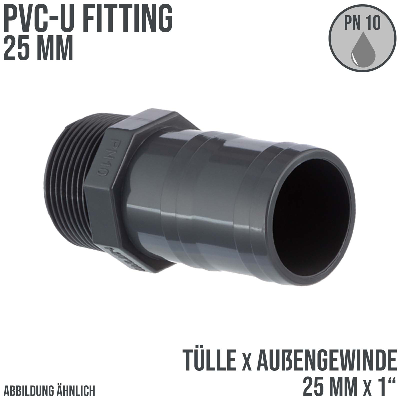 PVC Fitting Schlauch Tülle Stutzen Verbinder Außen Gewinde 25 mm x 1" AG - PN 10 bar