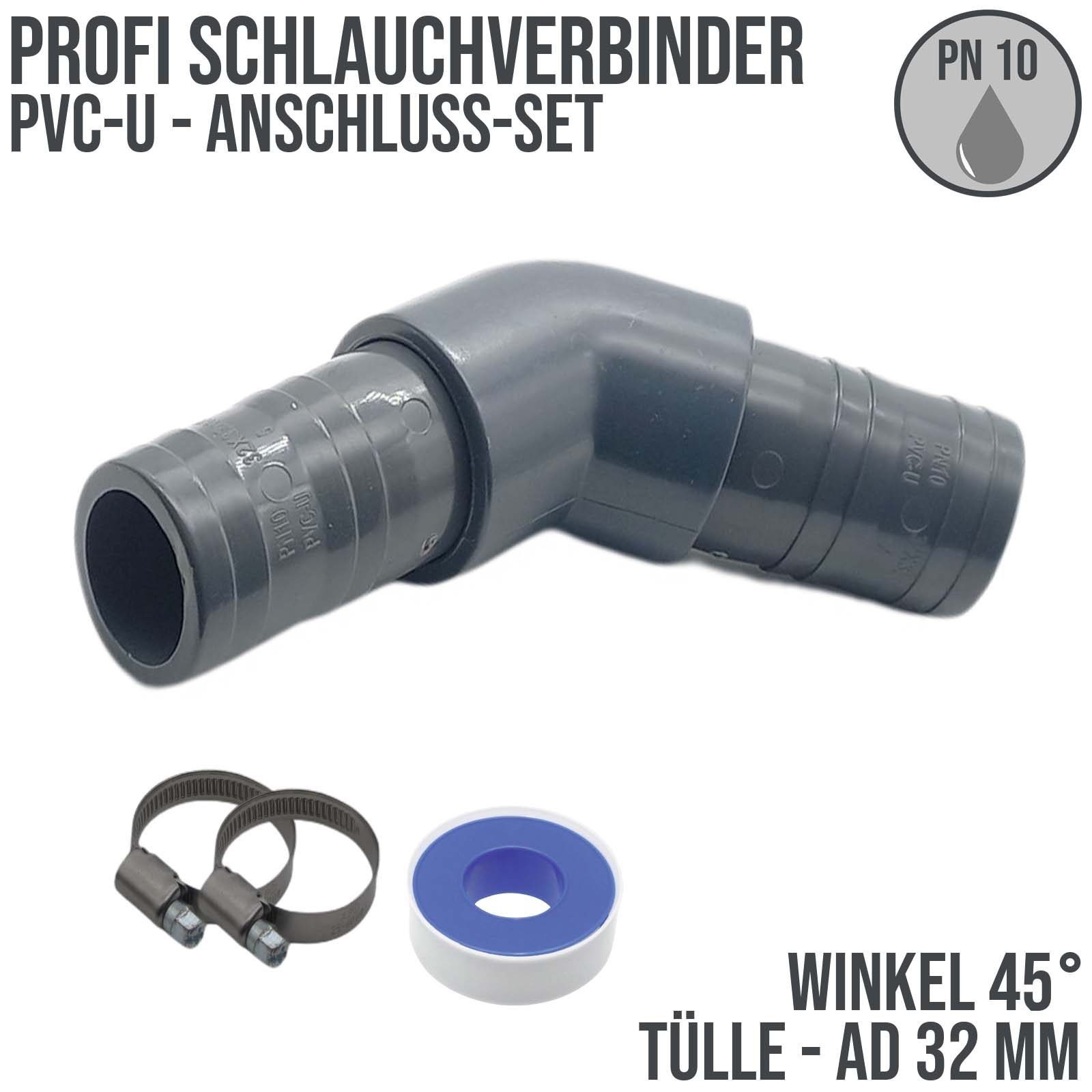32 mm PVC PROFI Winkel 45° Schlauch Verbinder Stutzen Tülle Pool Teich Garten - PN 10 bar - Montage-Set