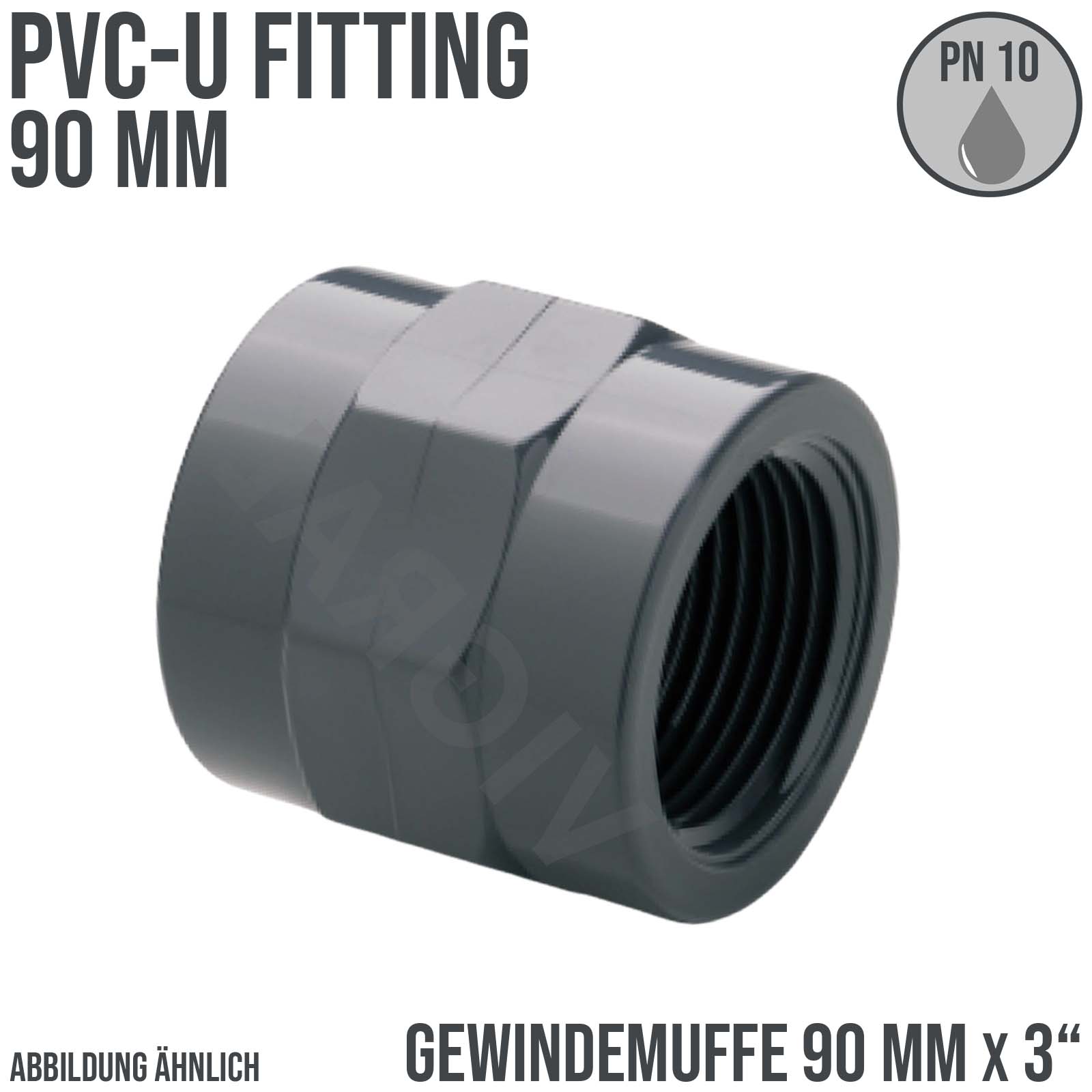 90 mm PVC Klebe Fitting Gewinde Muffe 90 mm x 3"  Verbinder - PN 10 bar