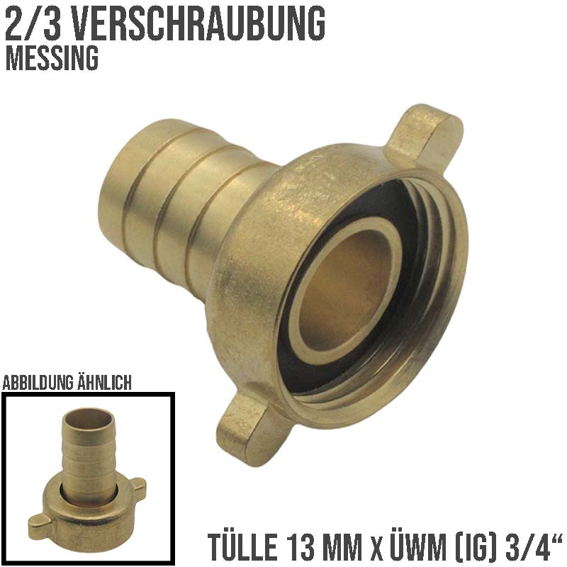 13 mm x 3/4" - 2/3 Schlauch Verschraubung Anschluß Tülle Innengewinde IG Messing Fittings - PN 10 bar