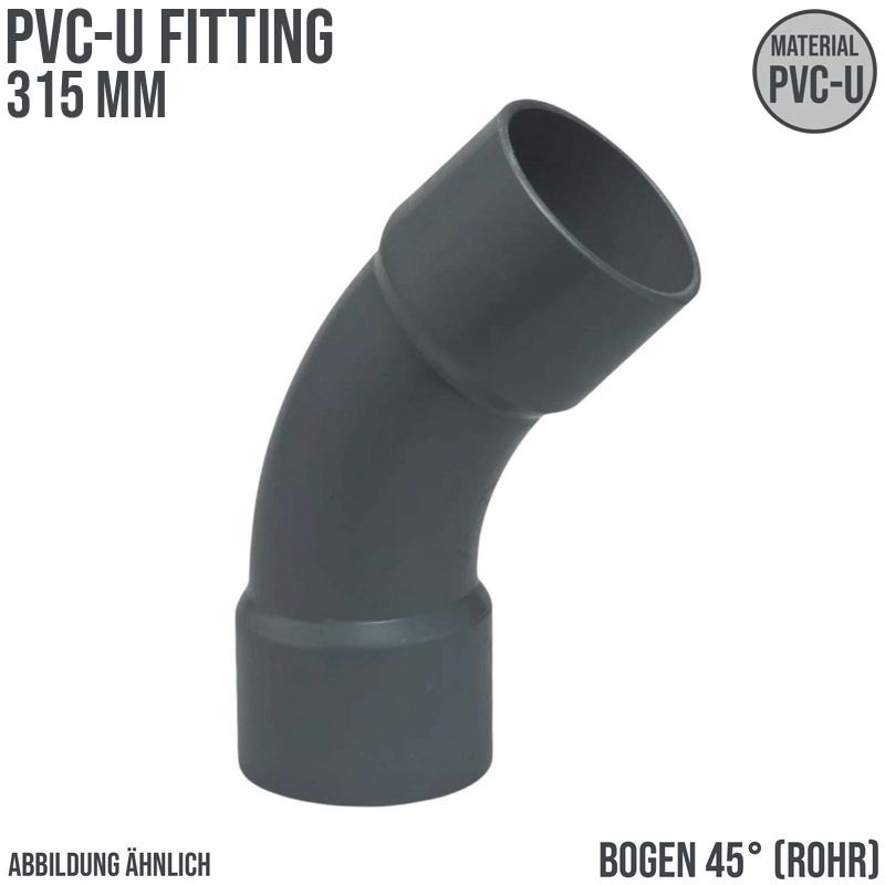 315 mm PVC Klebe Fitting Bogen Winkel 45° (Rohr) Muffe Verbinder - PN 10 bar