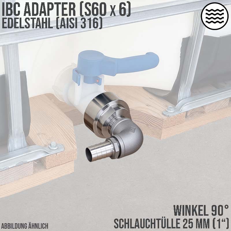 25 mm 1 " S60 x 6 IBC Container Edelstahl (AISI 316) 90° Winkel Anschluss Set Schlauch Tülle Stutzen - PN 16 bar